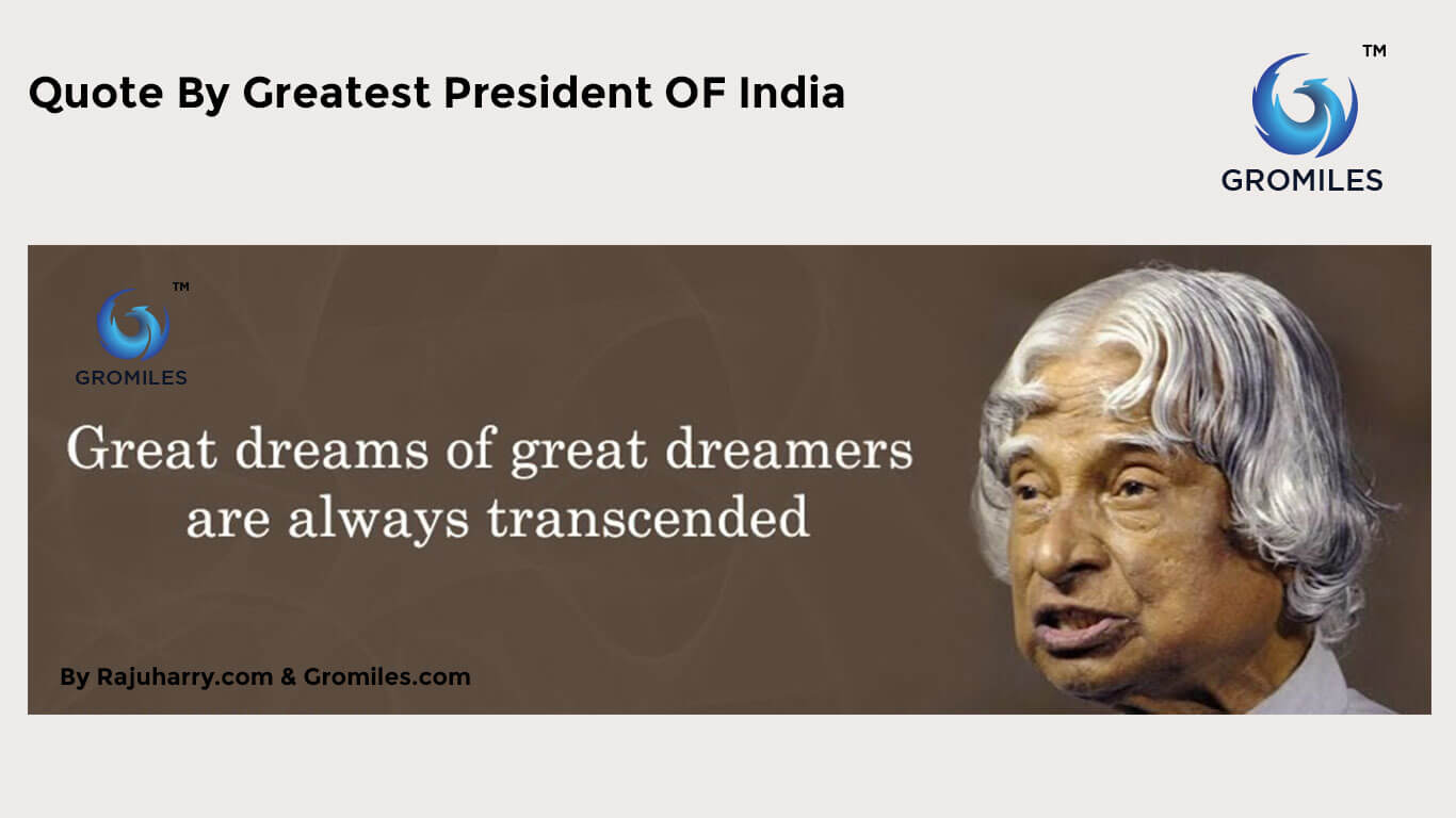 Top 20 plus Quotes APJ Abdul Kalam - Inspiration of Many | Rajuharry | Raju Harry | Gromiles | Gromile