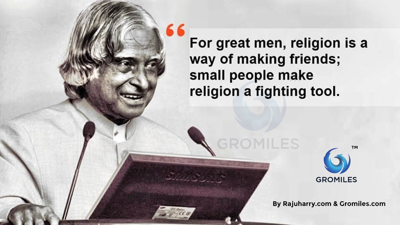 Top 20 plus Quotes APJ Abdul Kalam - Inspiration of Many | Rajuharry | Raju Harry | Gromiles | Gromile