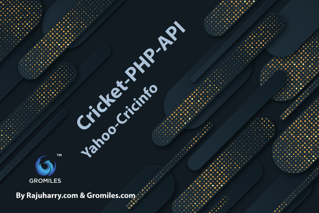 Cricket-API -By Raju harry | Rajuharry | Gormiles | Gromile