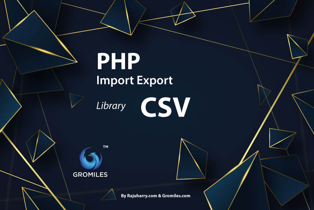 PHP-import-export - By Raju harry | Rajuharry | Gormiles | Gromile