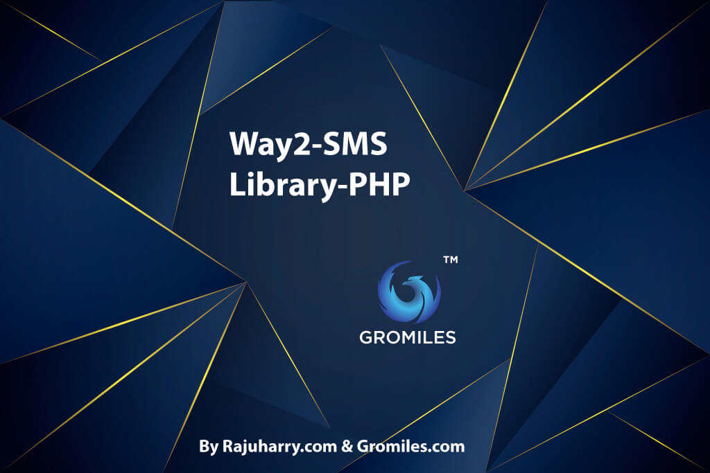 Way2SMS PHP -By Raju harry | Rajuharry | Gormiles | Gromile